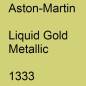 Preview: Aston-Martin, Liquid Gold Metallic, 1333.